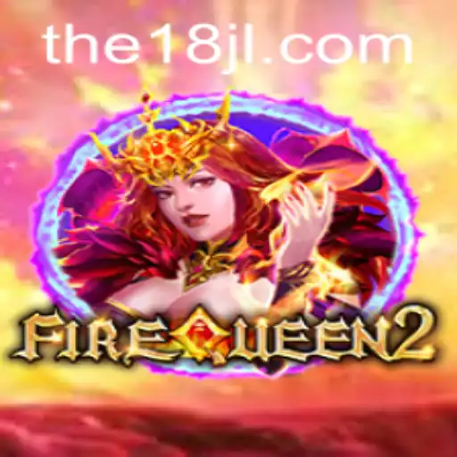 Exploring the Vibrant World of FireQueen2 at 18JL Casino