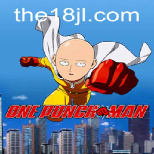 Exploring the Thrills of OnePunchMan and 18JL Casino