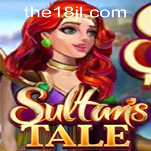 Sultanstale: A Lavish Adventure Awaits at 18JL Casino
