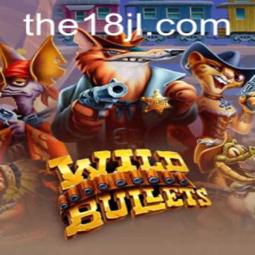 Exploring WildBullets: A Thrilling Adventure in 18JL Casino